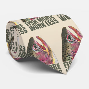 FISH MORE WORK LESS   Rainbow Trout Fishing Tie