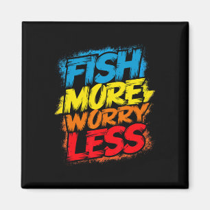 Fish More Worry Less Funny Cute Bright Colourful H Magnet