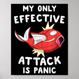 Fish My Only Effective Attack Is Panic Funny Fish Poster