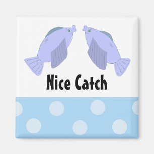 Fish Nice Catch Magnet