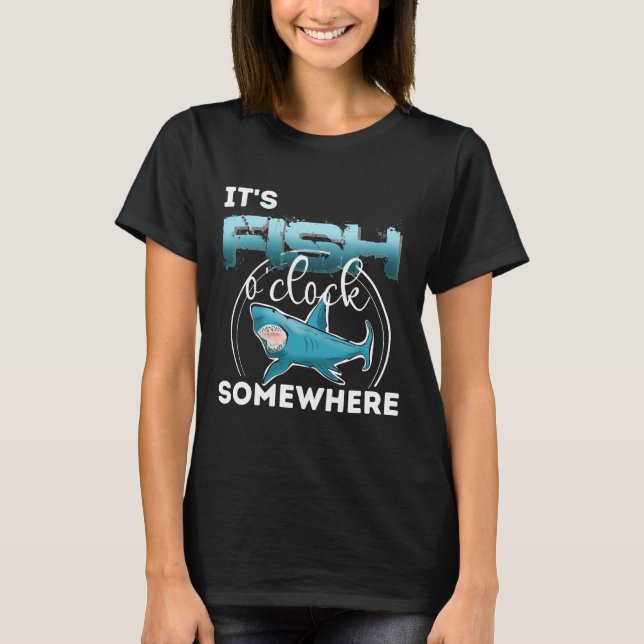 Fish Oclock Somewhere T-Shirt (Front)