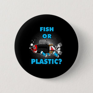 Fish Or Plastic Environmental Protection Nature Co 2 Inch Round Button