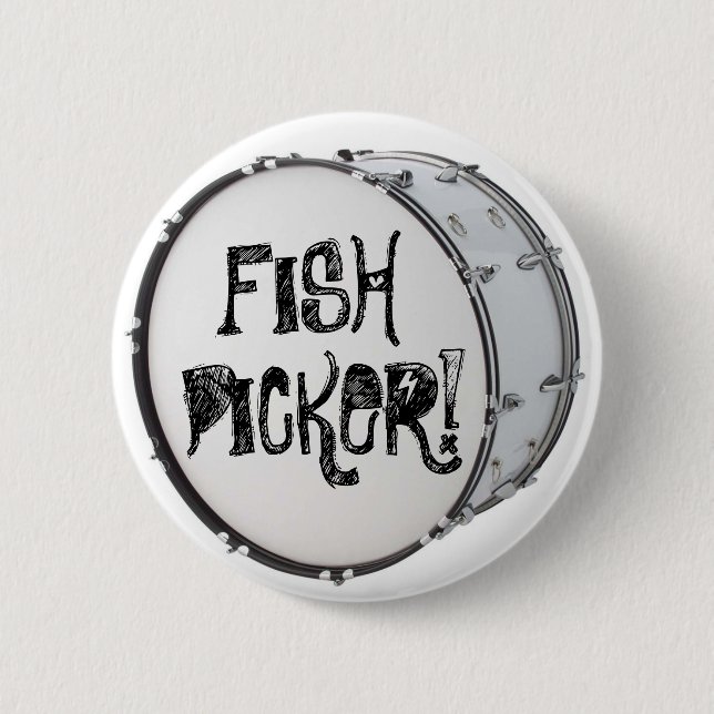 FISH PICKER! 2 INCH ROUND BUTTON (Front)