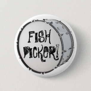 FISH PICKER! 2 INCH ROUND BUTTON