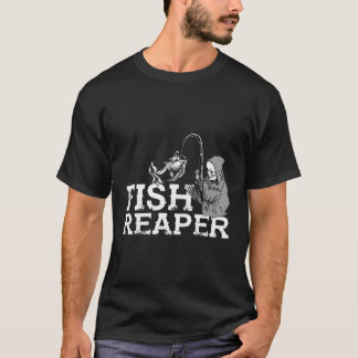 Fish Reaper Fisherman'S Graphic Saying Funny Fishi T-Shirt