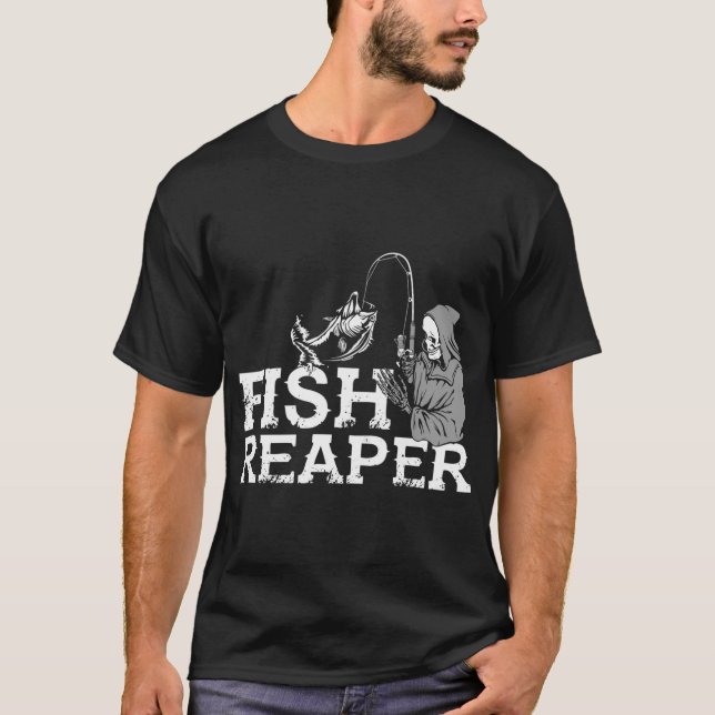 Fish Reaper - Funny Fisherman Saying T-Shirt (Front)