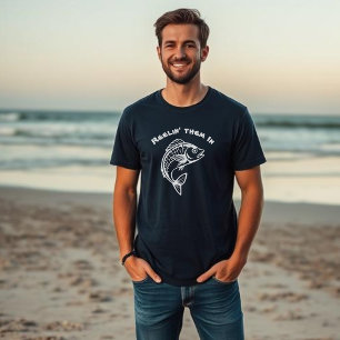 Fish-Reelin' Them In T-Shirt