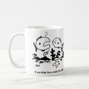 Fish says, "Do you think there really is a cod?" Coffee Mug