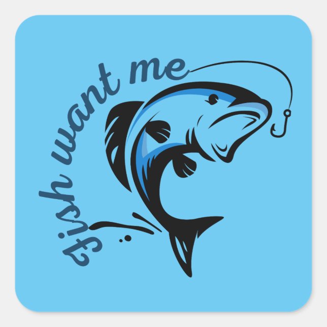 Fish Want Me Square Sticker (Front)