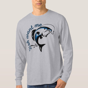 Fish Want Me T-Shirt