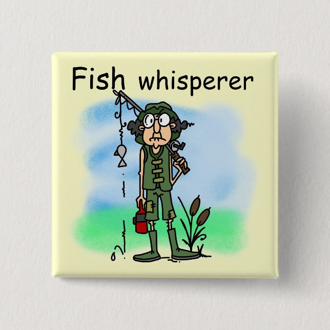 Fish Whisperer 2 Inch Square Button (Front)