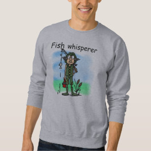 Fish Whisperer Sweatshirt