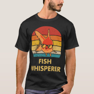Fish Whisperer T-Shirt