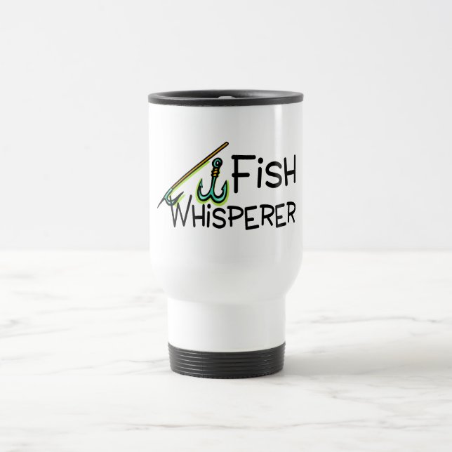 Fish Whisperer Travel Mug (Center)