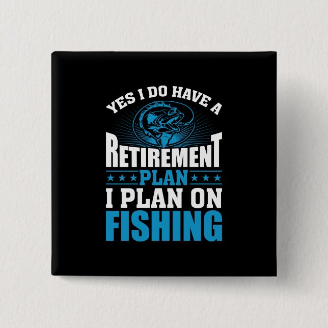 Fisher Art I Plan On Fishing 2 Inch Square Button (Front)