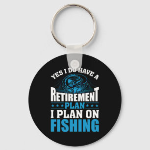 Fisher Art I Plan On Fishing Keychain