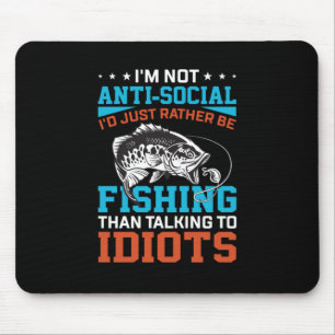 Fisher Art I Would Just Rather Be Fishing Mouse Pad