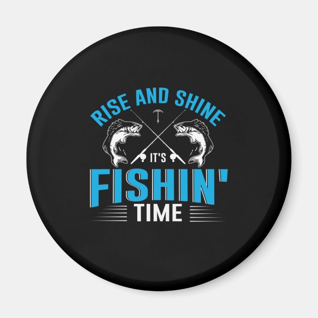 Fisher Art Rise And Shine Fishing Time Magnet (Front)