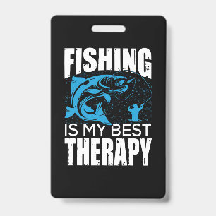 Fisher Fishing Is My Best Therapy Badge