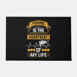 Fisher Fishing Is The Heartbeat Of My Life Doormat