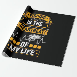 Fisher Fishing Is The Heartbeat Of My Life Wrapping Paper
