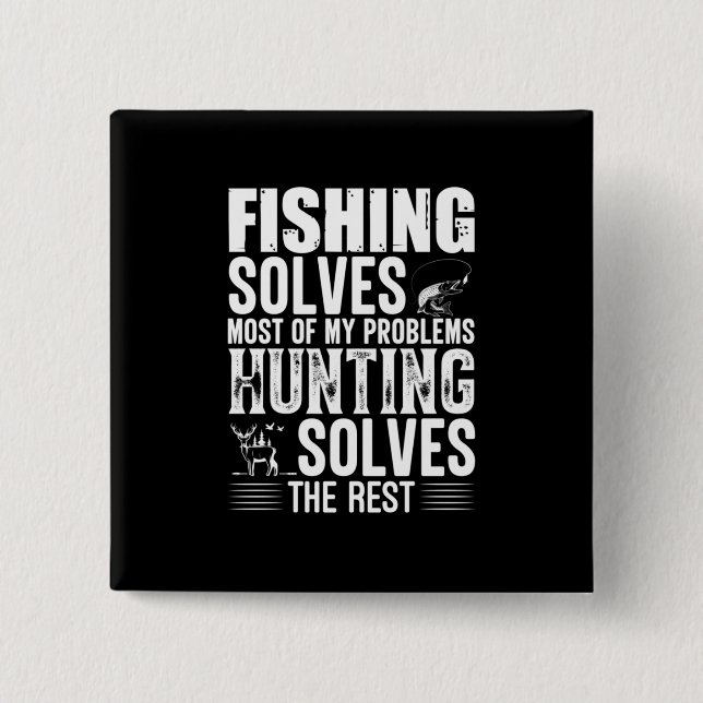 Fisher Fishing Solves Most Of My Problems 2 Inch Square Button (Front)