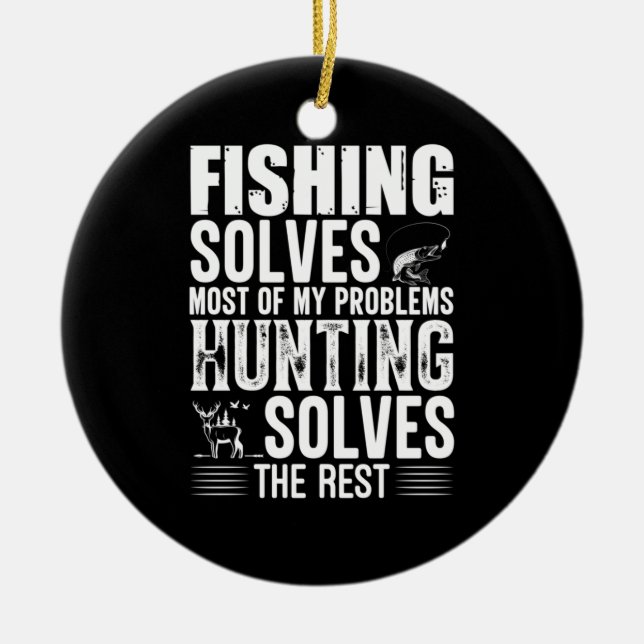 Fisher Fishing Solves Most Of My Problems Ceramic Ornament (Front)