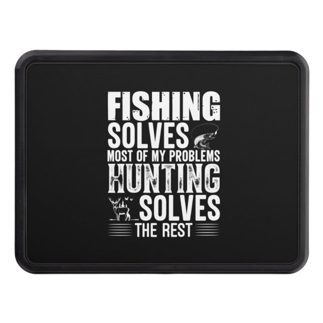 Fisher Fishing Solves Most Of My Problems Trailer Hitch Cover (Front)