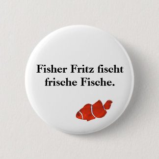 Fisher Fritz fischt frische Fische. 2 Inch Round Button