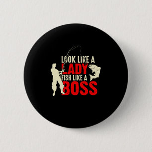 Fisher Gift A Lady Fish Like A Boss 2 Inch Round Button
