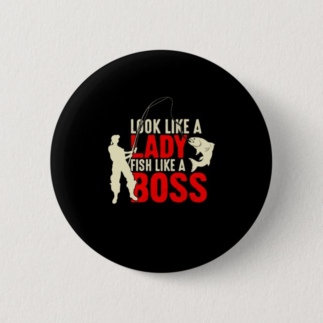 Fisher Gift A Lady Fish Like A Boss 2 Inch Round Button (Front)