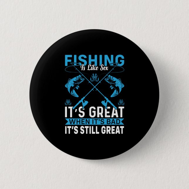 Fisher Gift Fishing Is Great 2 Inch Round Button (Front)