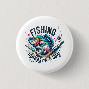 Fisher Gift Fishing Makes My Happy 1 Inch Round Button