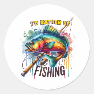 Fisher Gift I Would Rather Be Fishing Classic Round Sticker