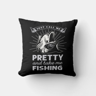 Fisher Gift Just Call Me Pretty Fishing Throw Pillow