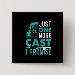 Fisher Gift Just One More Fish I Promise 2 Inch Square Button