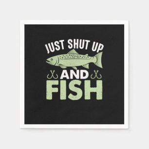 Fisher Gift Just Shut Up And Fish Napkin