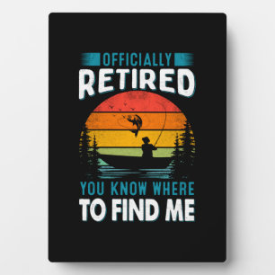 Fisher Gift Retired You Know Where To Find Me Plaque