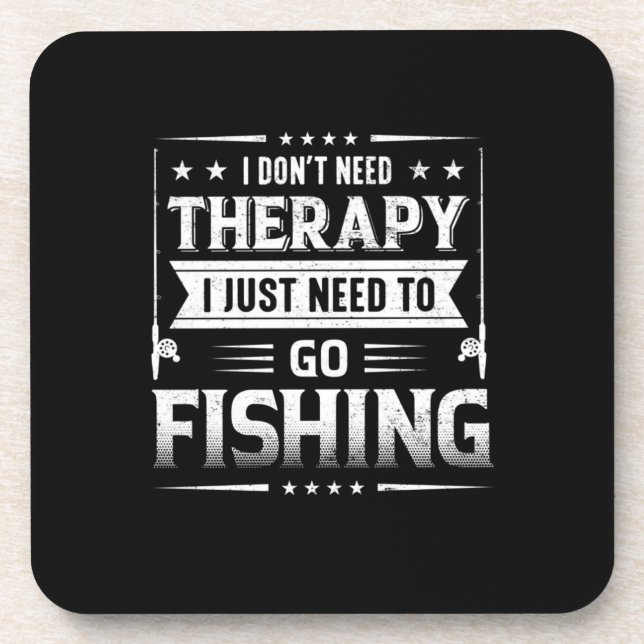 Fisher I Just Need To Go Fishing Coaster (Front)