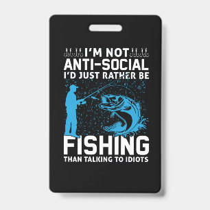 Fisher I Would Just Rather Be Fishing Badge