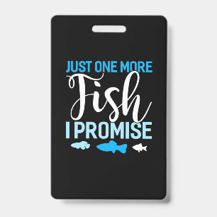 Fisher Just One More Fish Badge