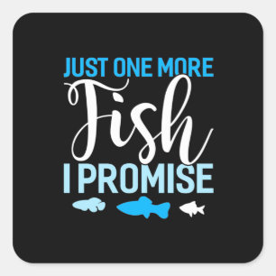 Fisher Just One More Fish Square Sticker