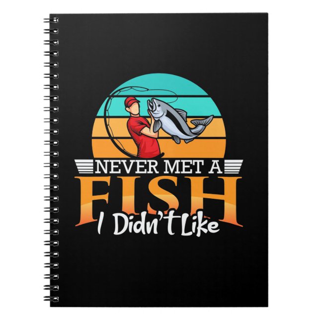 Fisher Never Met A Fish Notebook (Front)