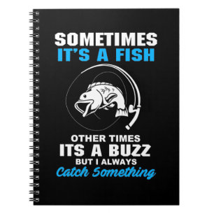 Fisher Sometimes It Is A Fish Notebook