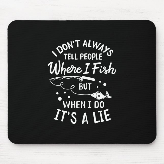 Fisher Where I Fish Mouse Pad (Front)