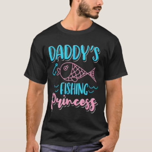 Fisherman Dad And Daughter Quote Daddys Fishing Pr T-Shirt
