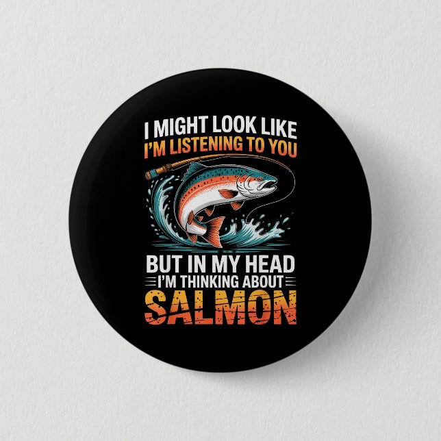 Fisherman Fish Angler Thinking About Salmon Fishin 2 Inch Round Button (Front)