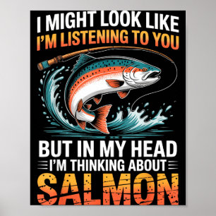 Fisherman Fish Angler Thinking About Salmon Fishin Poster
