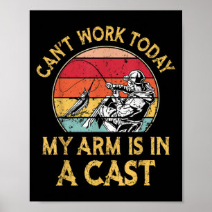 Fisherman, I Can't Work Today My Arm Is In A Cast, Poster