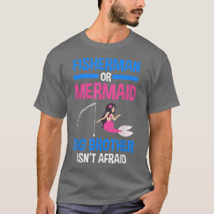 Fisherman or Mermaid Big Brother Gender Reveal T-Shirt